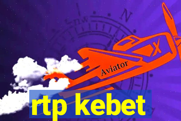 rtp kebet